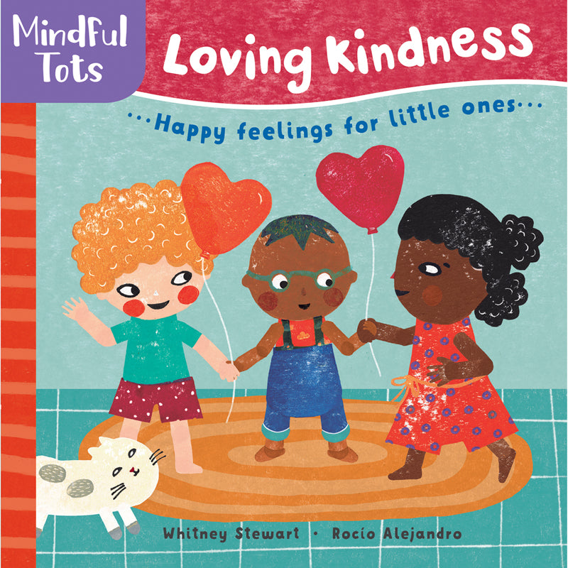 Mindful Tots Board Book: Loving Kindness