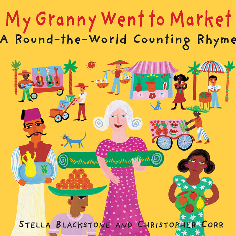 My Granny Went to Market: A Round-the-World Counting Rhyme