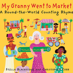 My Granny Went to Market: A Round-the-World Counting Rhyme