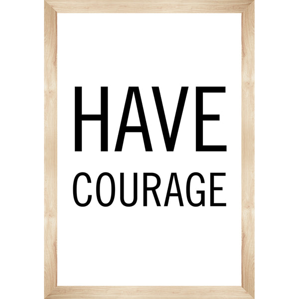 Simply Boho Have Courage Poster